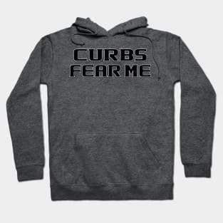 Curbs Fear Me New Driver Auto Sticker Shirts and More Hoodie